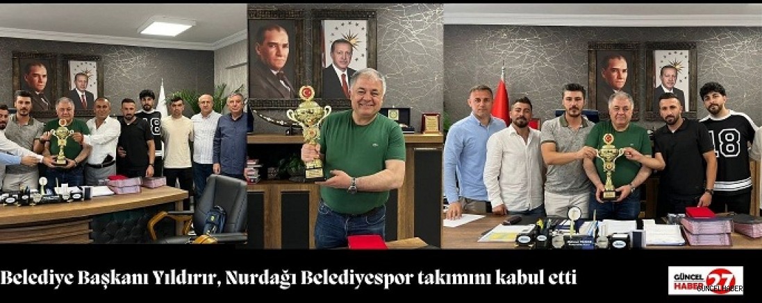 Başkan Yıldırır, Nurdağı Belediyespor takımını kabul etti