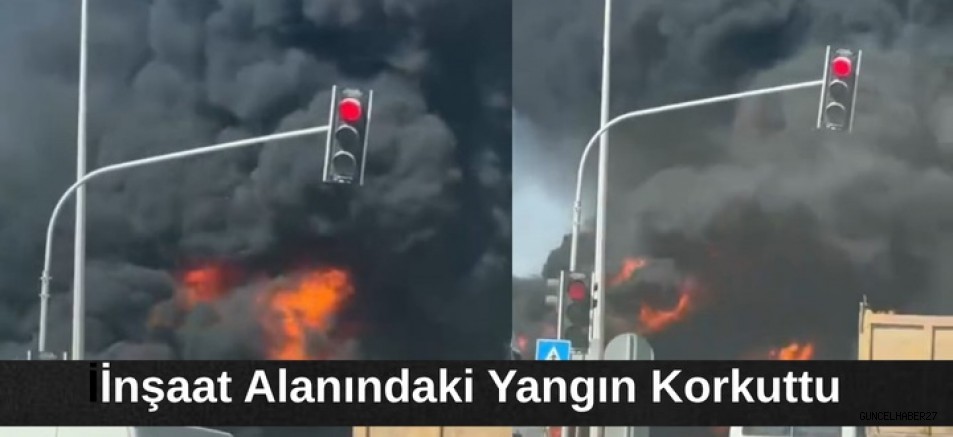İnşaat alanında çıkan yangın söndürüldü