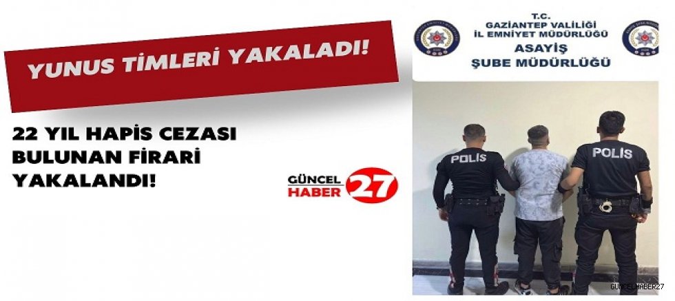 Gaziantep’te firari hükümlü Yunus Timlerince Yakalandı