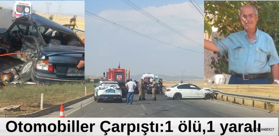 Otomobiller çarpıştı:1 ölü,1 yaralı
