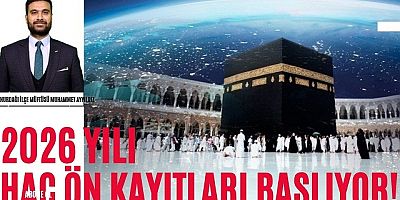 2026 Yılı Hac Ön Kayıtları Başlıyor! 