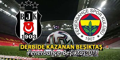 Derbide Kazanan Taraf Beşiktaş Oldu