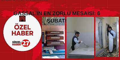 GASSAL’IN en zorlu mesaisi: 6 Şubat 2023