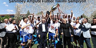 Şahinbey Ampute  Futbol Takımı Şampiyon