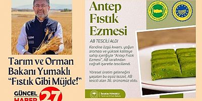 Tarım ve Orman Bakanı Yumaklı “Fıstık Gibi Müjde!”