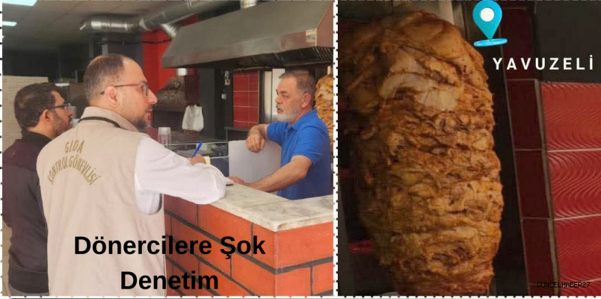 GAZİANTEP’te dönerciler markaja alındı