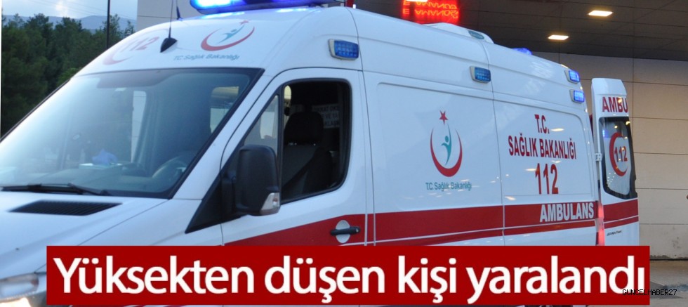 Gaziantep’te yüksekten düşen genç kız ağır yaralandı