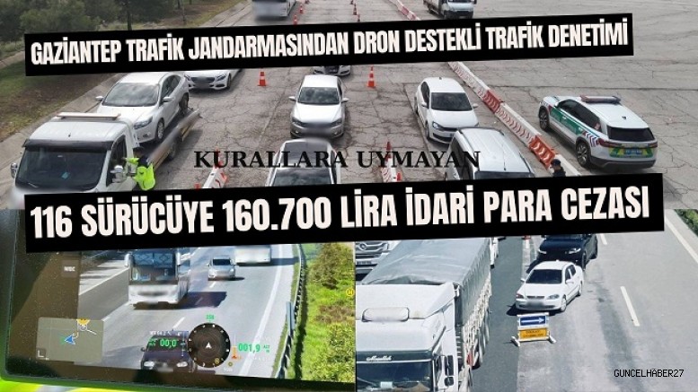 Gaziantep Trafik jandarması tarafından dron destekli trafik denetimi!