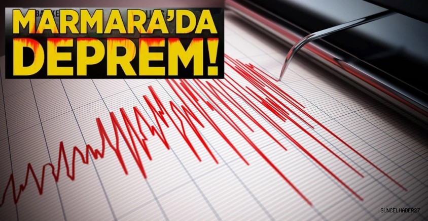 Marmara Denizi Silivri açıklarında korkutan deprem!