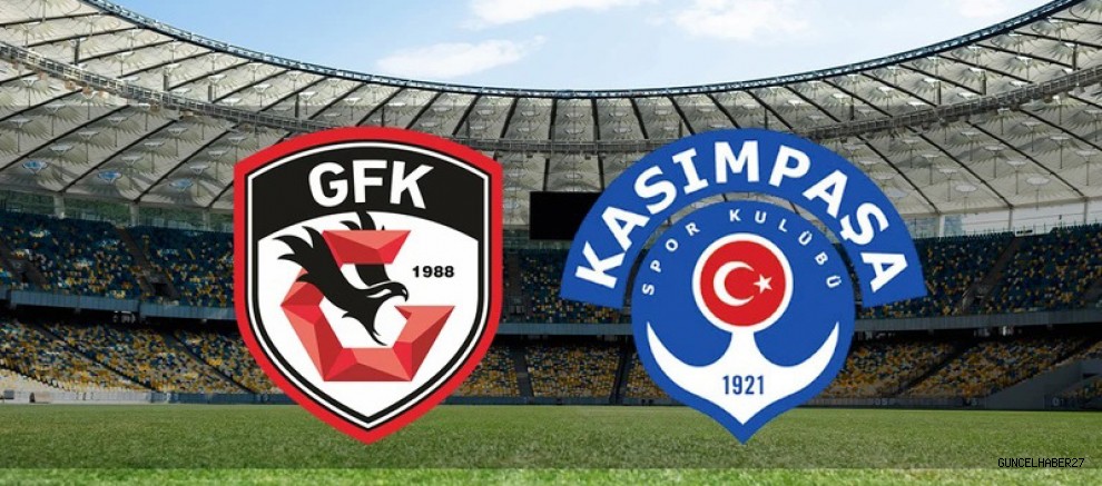 Gaziantep FK –Kasımpaşa; 2-2