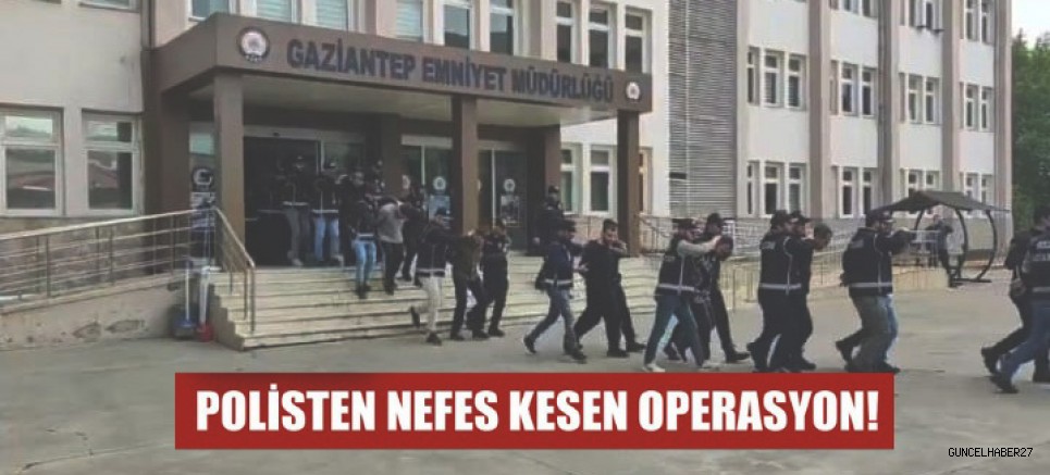 Gaziantep’te polisten hava destekli operasyon: 50 gözaltı