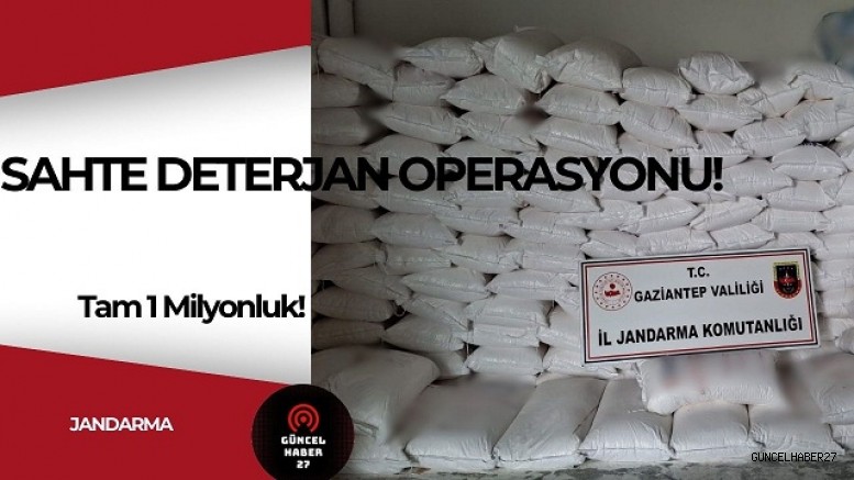 Sahte deterjan operasyonu!