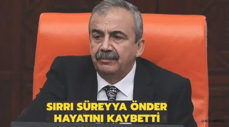 Sırrı Süreyya Önder hayatını kaybetti