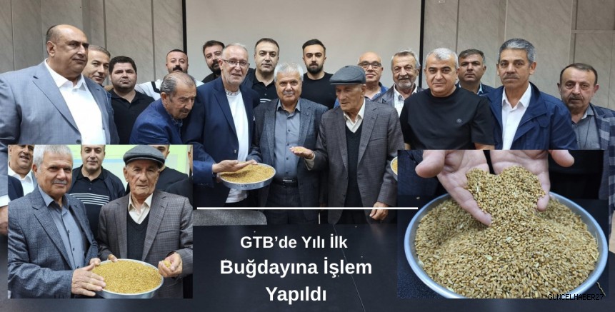 Yılın İlk Buğdayı İşlem Gördü