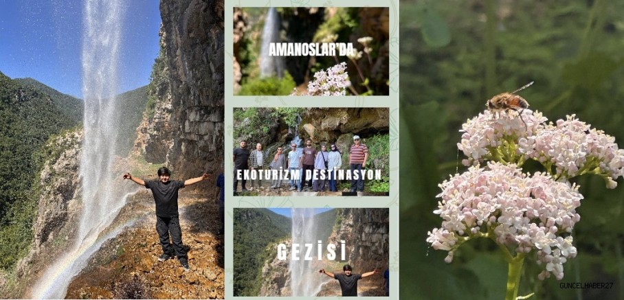 Amanoslar’da ekoturizm destinasyon gezisi