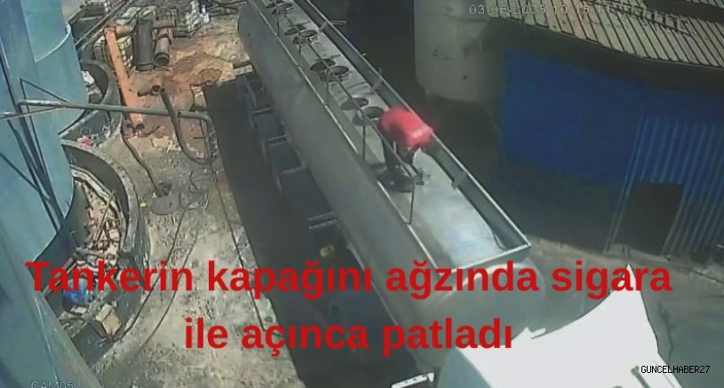 Tankerin kapağını ağzında sigara ile açınca patladı:1 yaralı