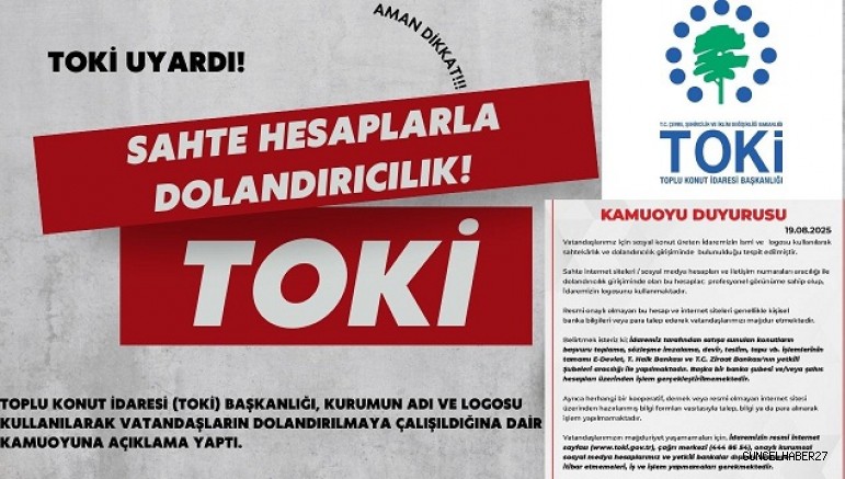 TOKİ’den Sahte Hesap ve Dolandırıcılık Uyarısı!