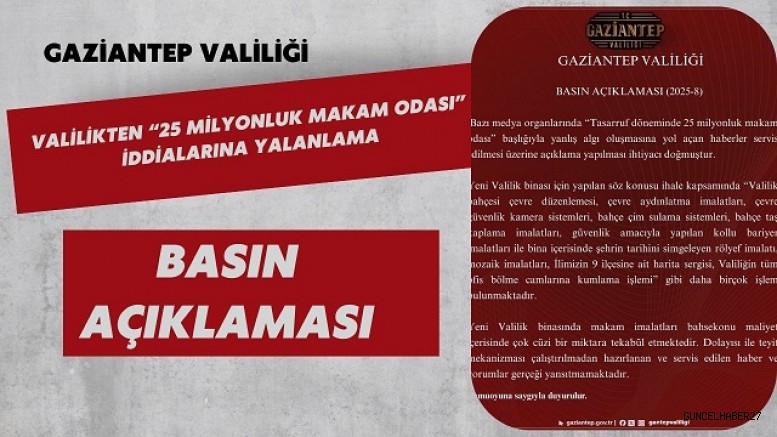 Valilikten “25 Milyonluk Makam Odası” İddialarına Yalanlama
