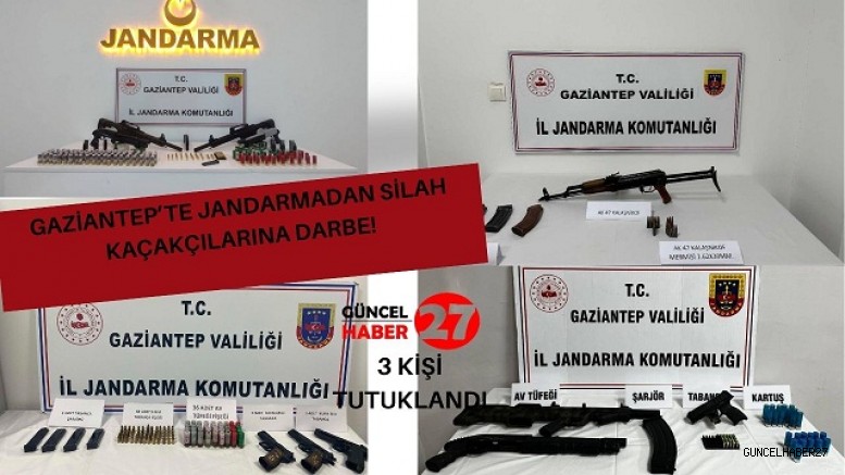 Gaziantep’te Jandarmadan Silah Kaçakçılarına Darbe: 3 Kişi Tutuklandı