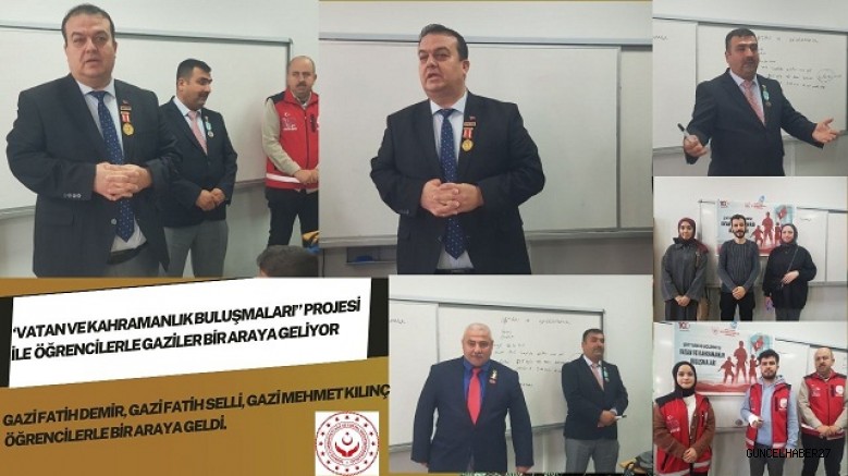 Gaziler “Vatan ve Kahramanlık Buluşmaları” ile Öğrencilerle