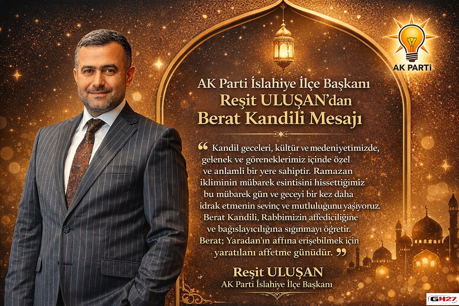 AK PARTİ İLÇE BAŞKANI ULUŞAN’DAN BERAT KANDİLİ MESAJI
