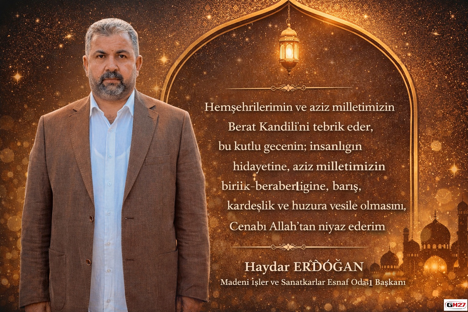 HAYDAR ERDOĞAN “ BERAT KANDİLİNİZ KUTLU OLSUN ”