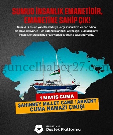 SUMUD FİLOSU’NA YÖNELİK SALDIRI GAZİANTEP’TE PROTESTO EDİLECEK