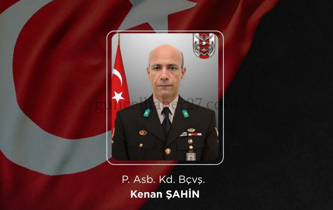 MSB’DEN ACI HABER ŞEHİDİMİZ VAR