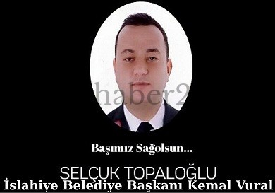 İSLAHİYE BELEDİYE BAŞKANI VURAL’DAN TAZİYE MESAJI