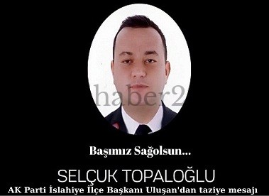 AK PARTİ İSLAHİYE İLÇE BAŞKANI ULUŞAN’DAN TAZİYE MESAJI