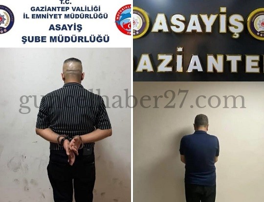 GAZİANTEP’TE ARANAN 2 HÜKÜMLÜ YAKALANDI