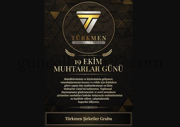 TÜRKMEN ŞİRKETLER GRUBU’NDAN MUHTARLAR GÜNÜ MESAJI