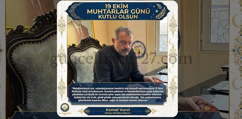 BAŞKAN VURAL’DAN MUHTARLAR GÜNÜ MESAJI